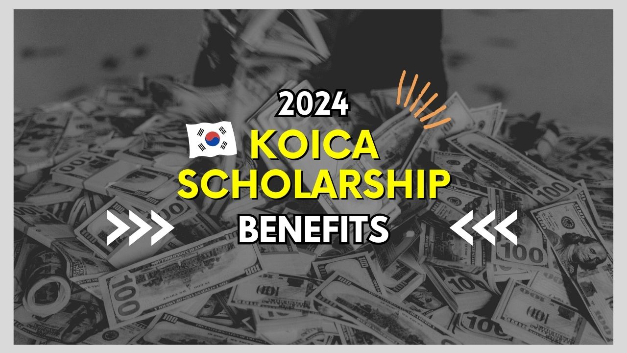 KOICA Scholarship Benefits 2024