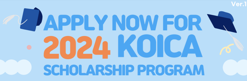 Apply Now for 2024 KOICA Scholarship